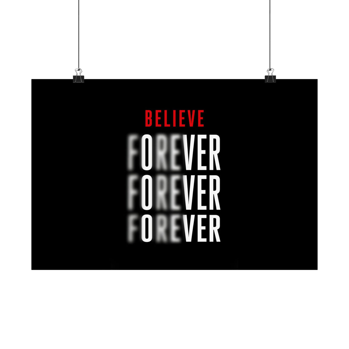 Believe Forever - Motivational Quote Wall Art | Matte Poster (Landscape)