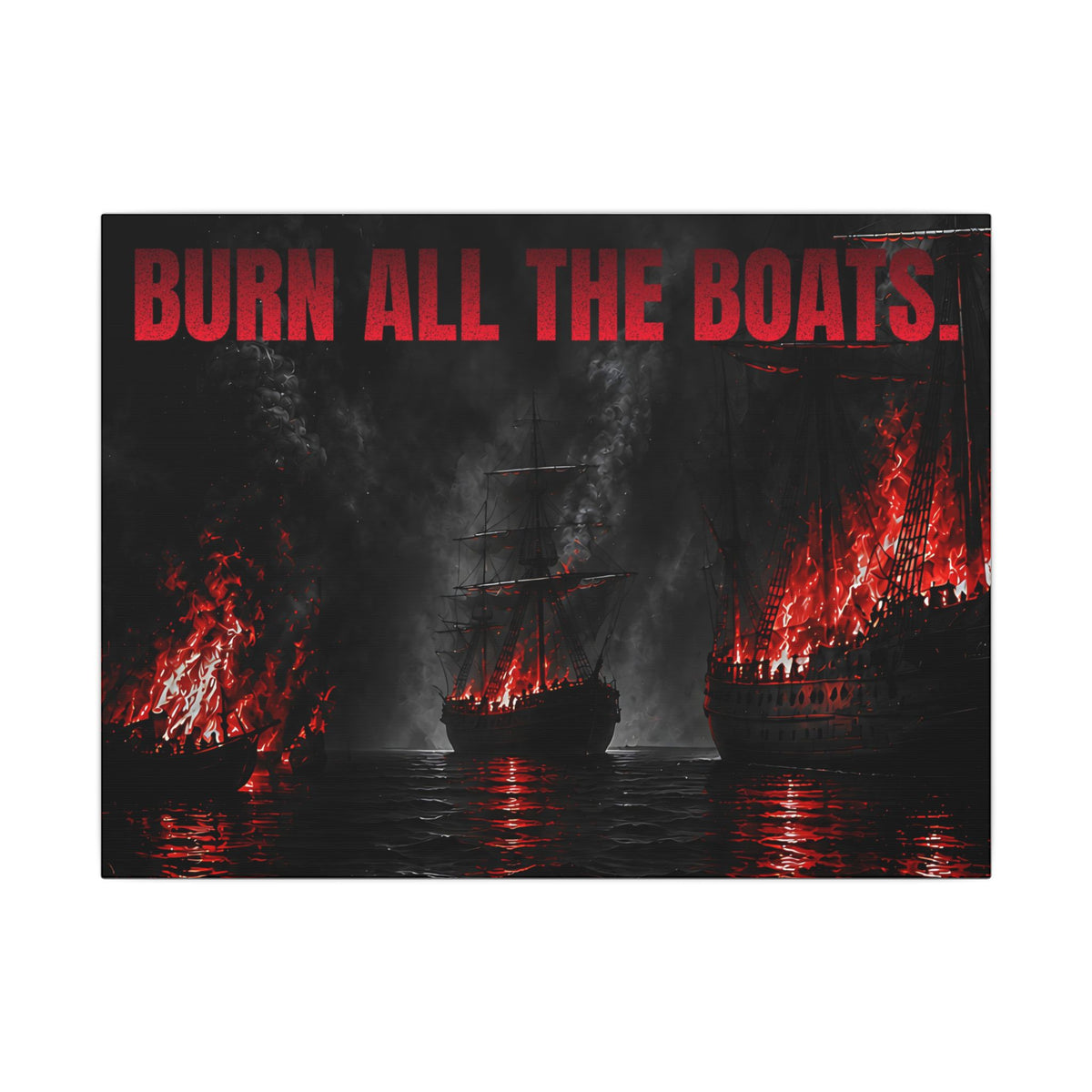 Burn All the Boats - Nautical Wall Art | Canvas (Landscape)