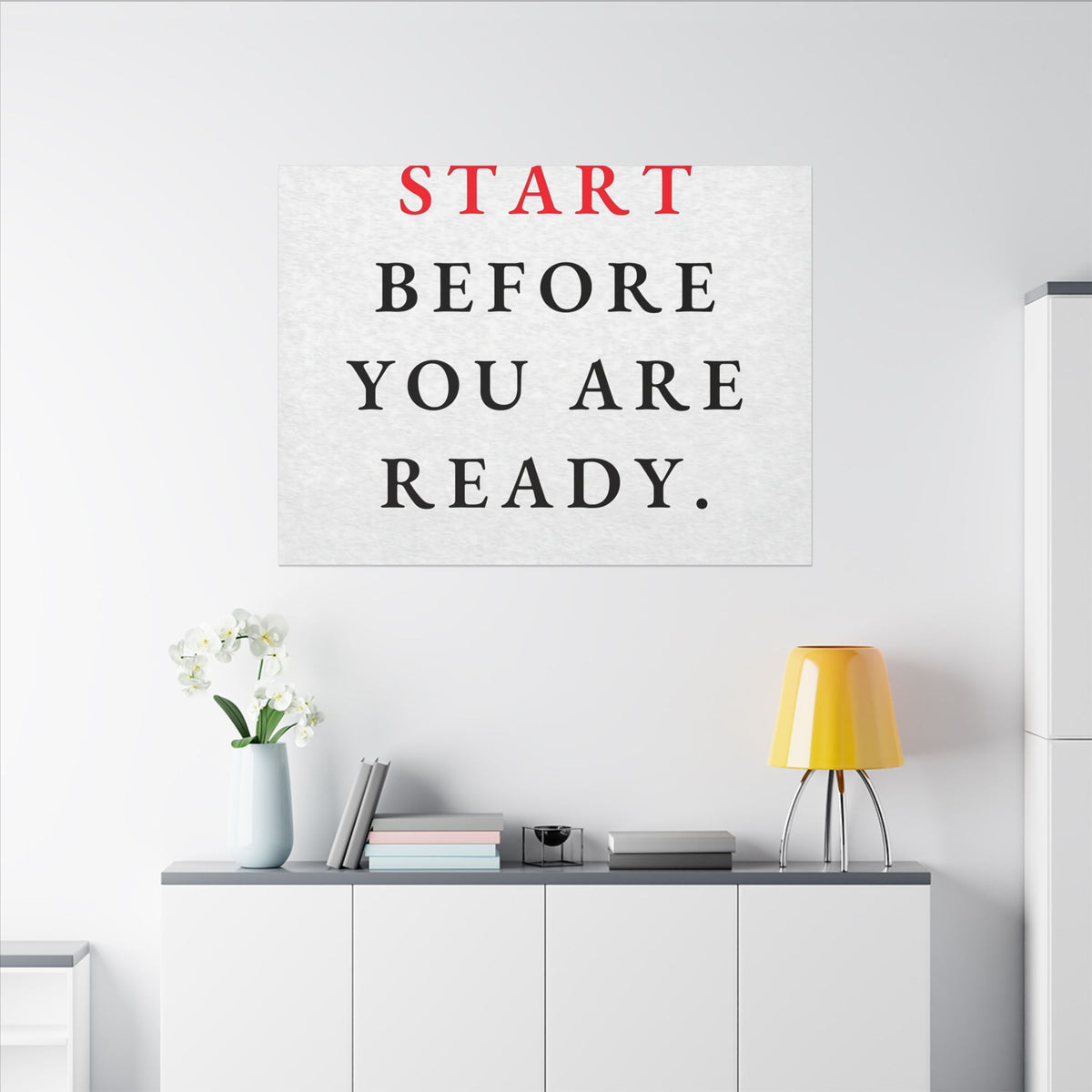 Start Before You Are Ready - Inspirational Quotes Wall Art For Office | Canvas (Landscape)