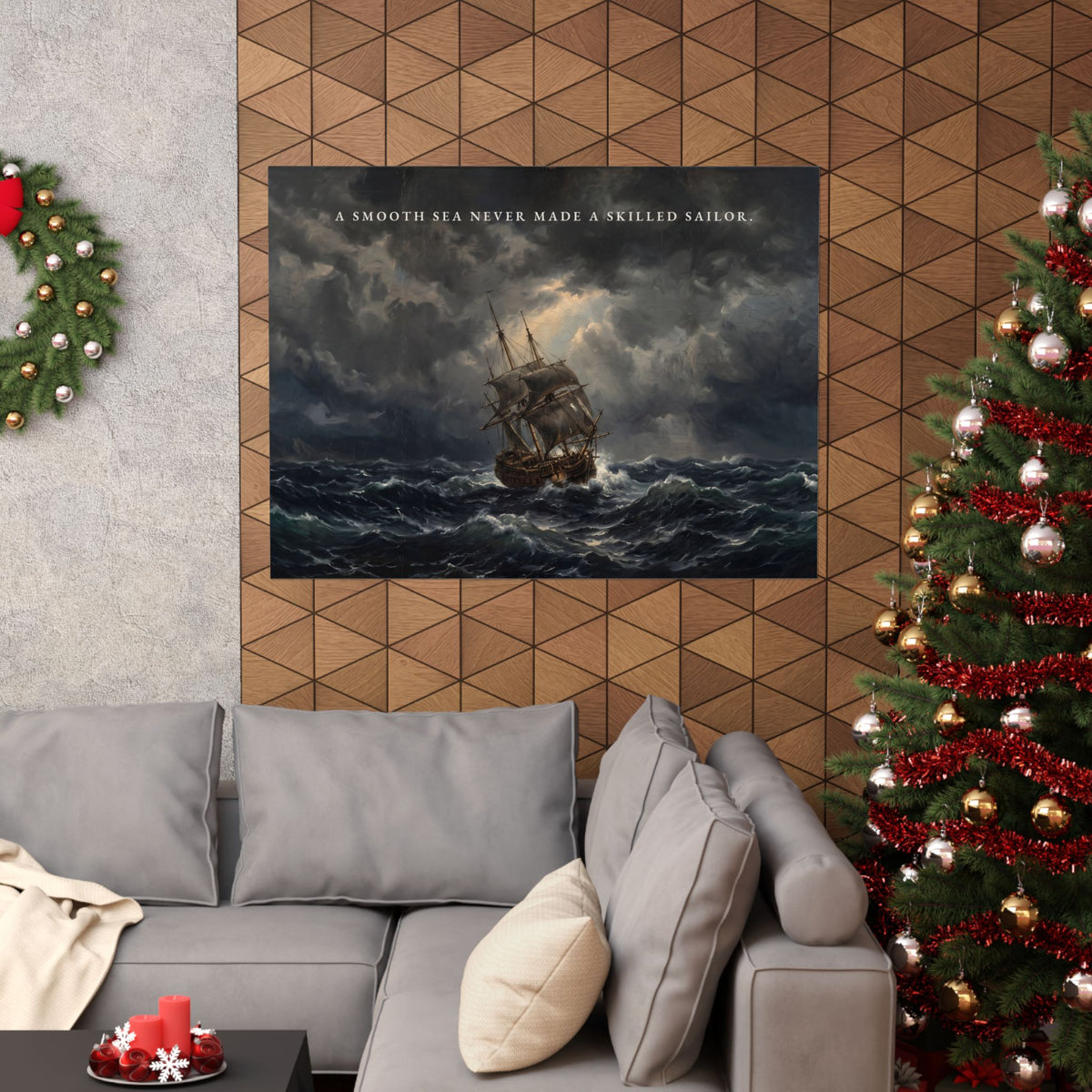 A Smooth Sea Never Made a Skilled Sailor - Storm Ship Wall Art | Matte Poster (Landscape)