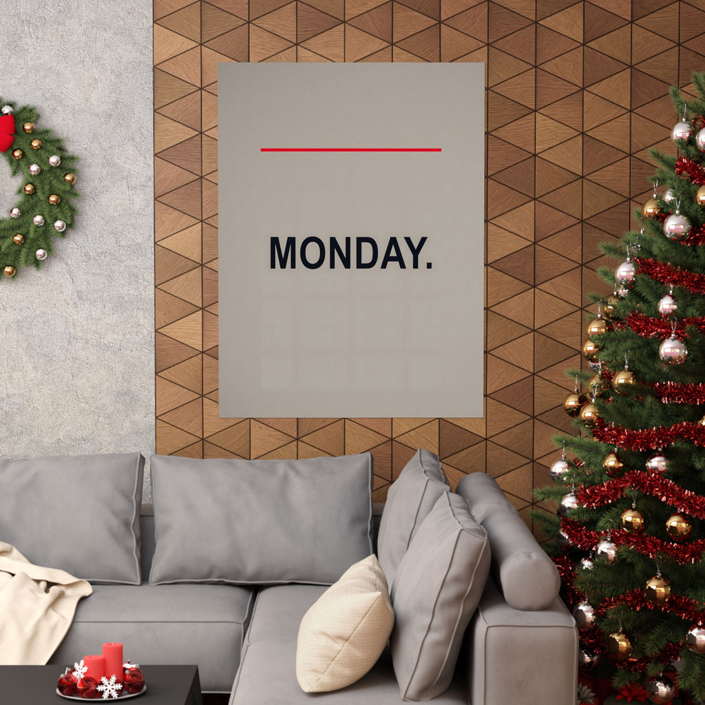 Monday - Office Wall Art | Matte Poster