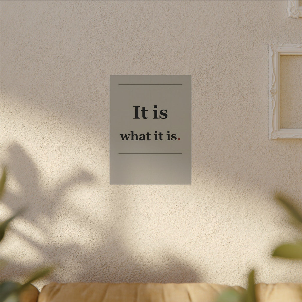 It Is What It Is - Quote Wall Art | Canvas