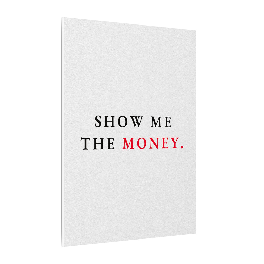 Show Me the Money - Office Wall Art Quotes | Canvas