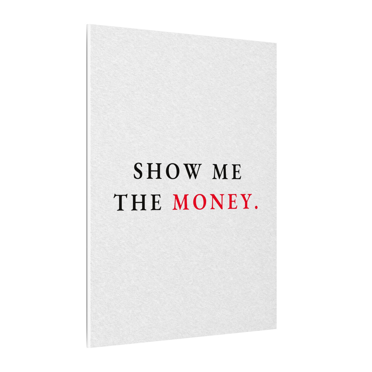 Show Me the Money - Office Wall Art Quotes | Canvas