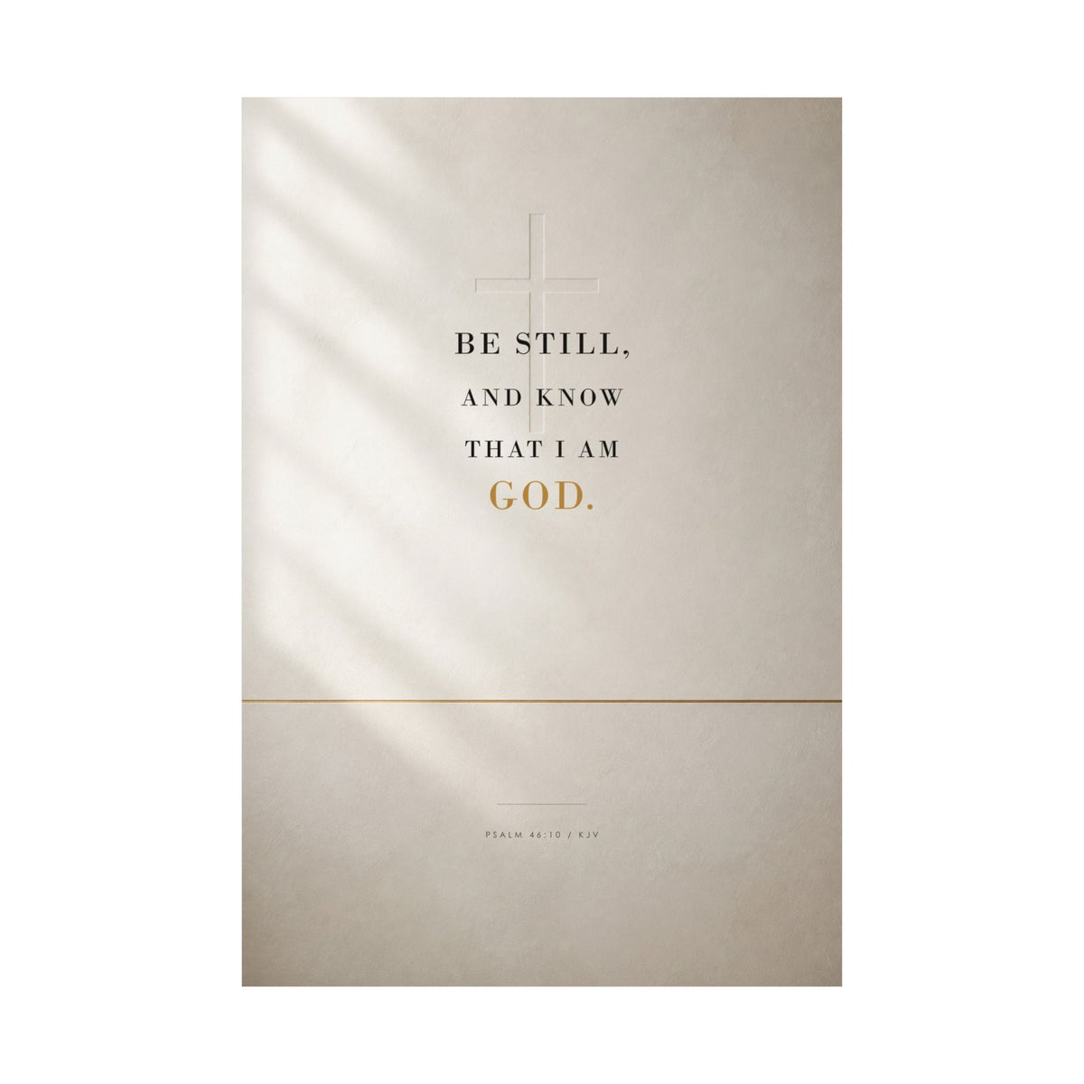 Be Still - Psalm 46:10 Bible Verse Wall Art | Matte Poster