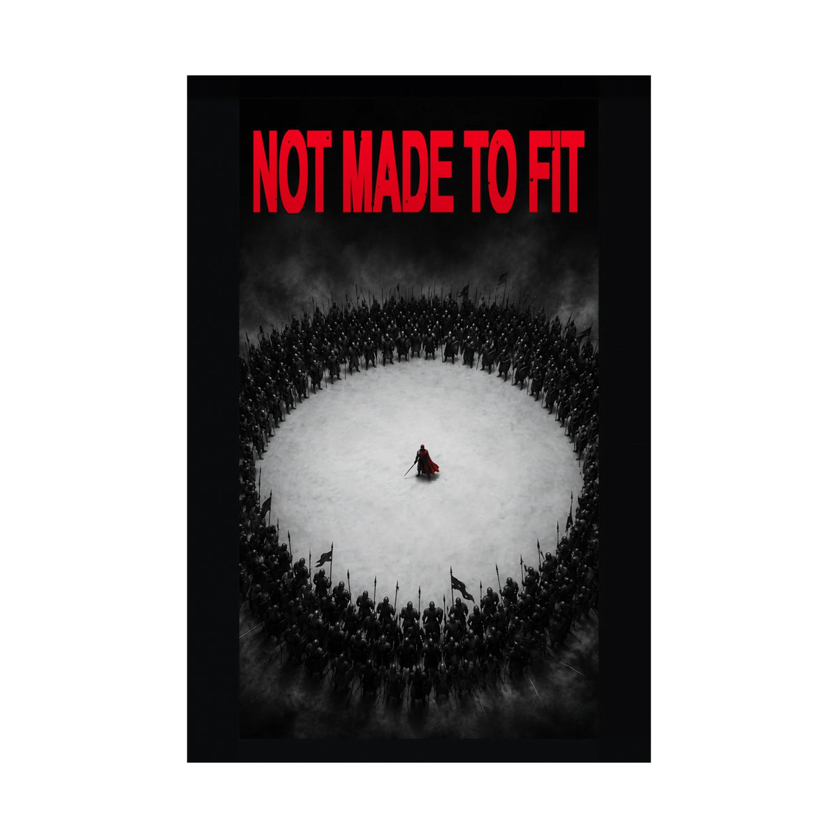Not Made to Fit - Motivational Wall Art | Matte Poster