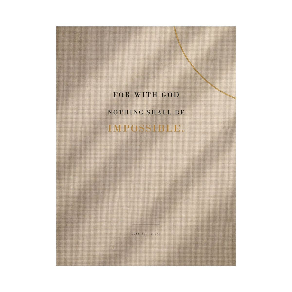 Nothing Shall Be Impossible - Luke 1:37 Bible Verse Wall Art | Matte Poster
