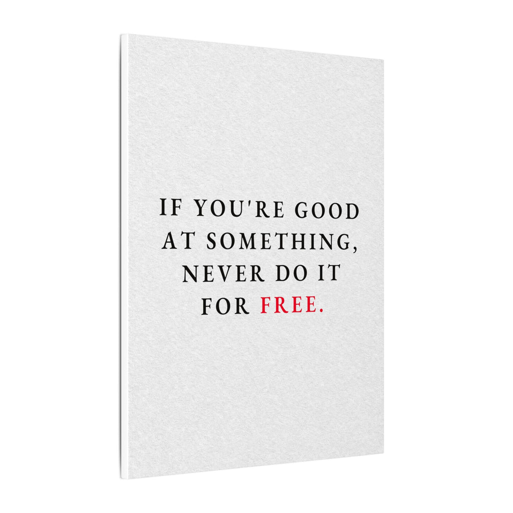 Never Do It for Free - Inspirational Quotes Wall Art For Office | Canvas