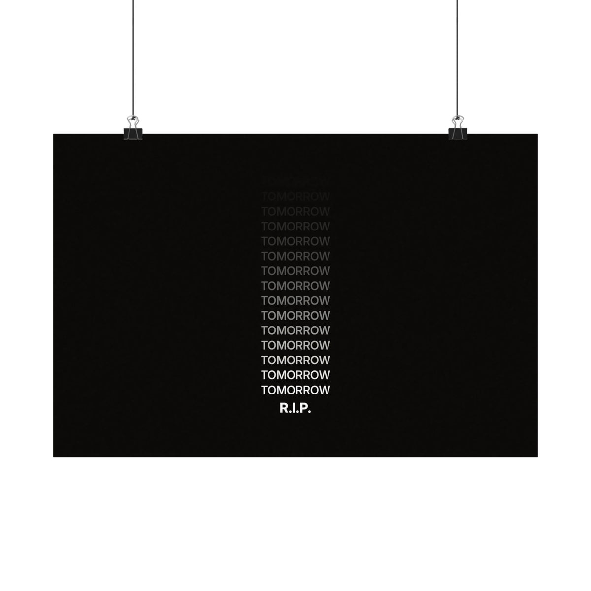 RIP Tomorrow Black - Motivational Typography Poster | Matte Poster (Landscape)