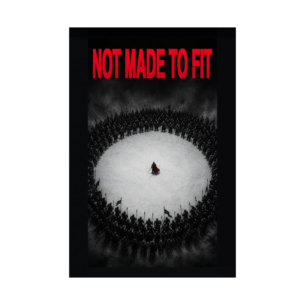 Not Made to Fit - Motivational Wall Art | Matte Poster