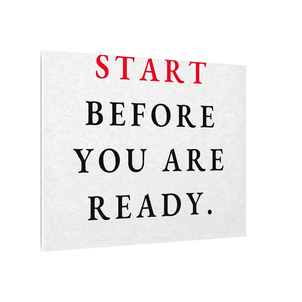 Start Before You Are Ready - Inspirational Quotes Wall Art For Office | Canvas (Landscape)