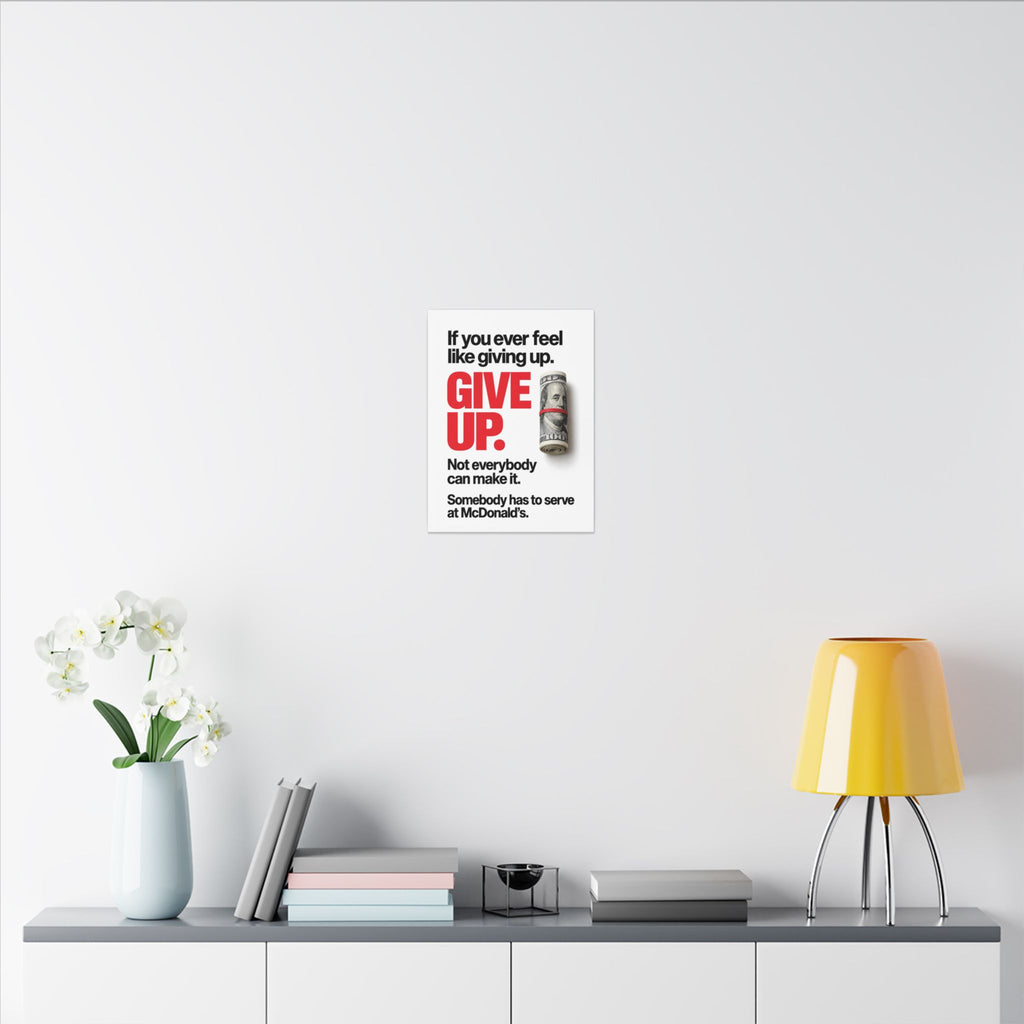 Give Up - Meme Wall Art | Canvas