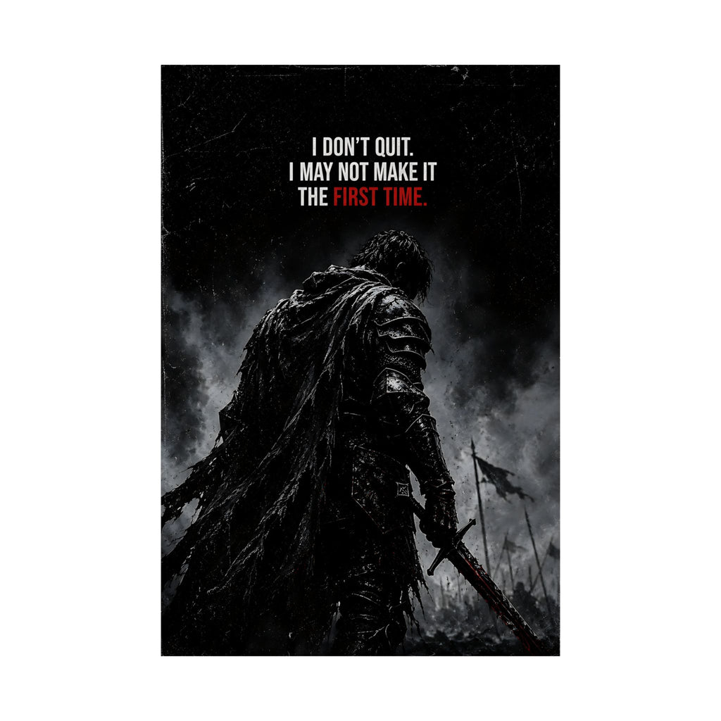 I Don't Quit - Motivational Wall Art | Matte Poster