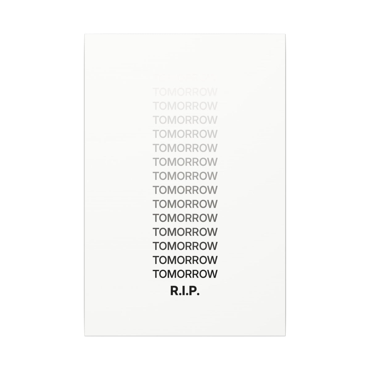 RIP Tomorrow White - Motivational Typography Poster | Canvas