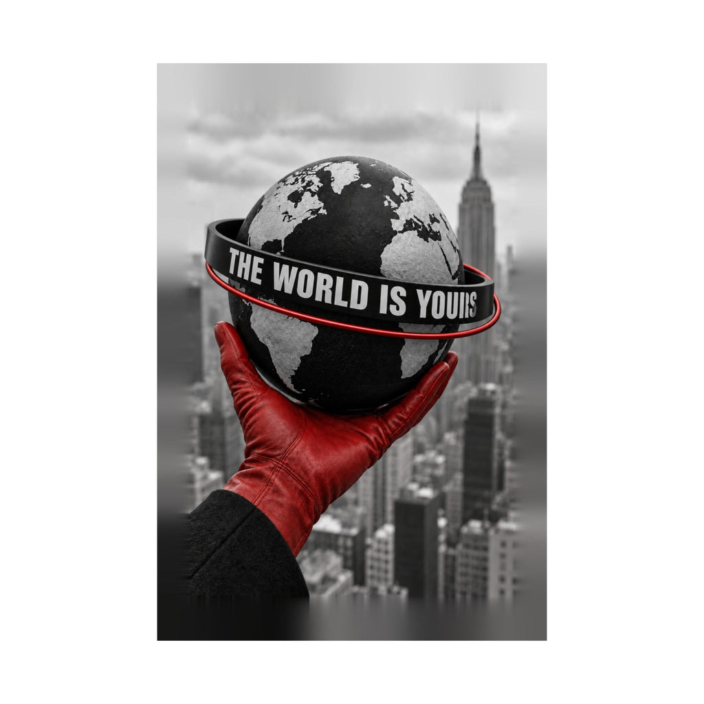 The World Is Yours - Money Wall Art | Matte Poster