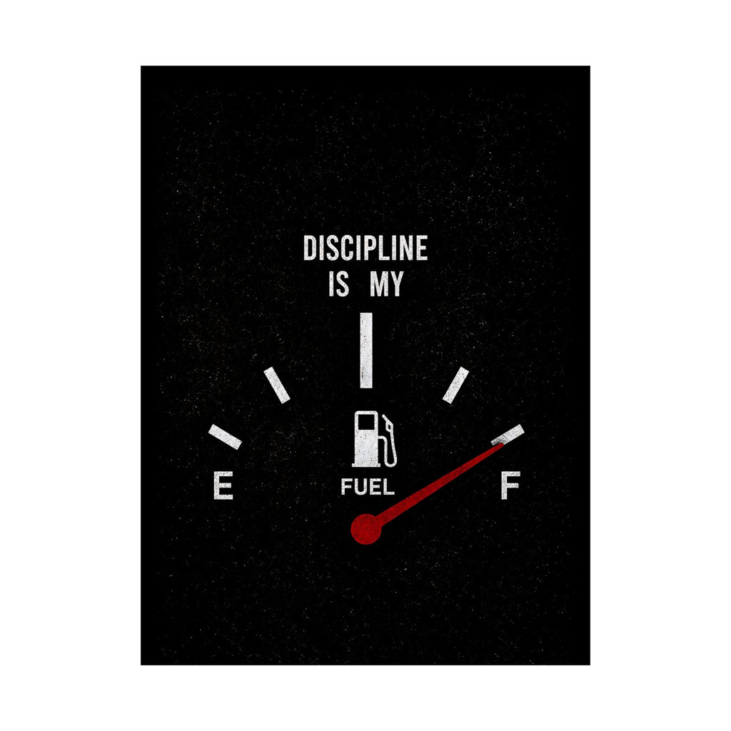 Discipline Is My Fuel - Motivational Wall Art | Matte Poster