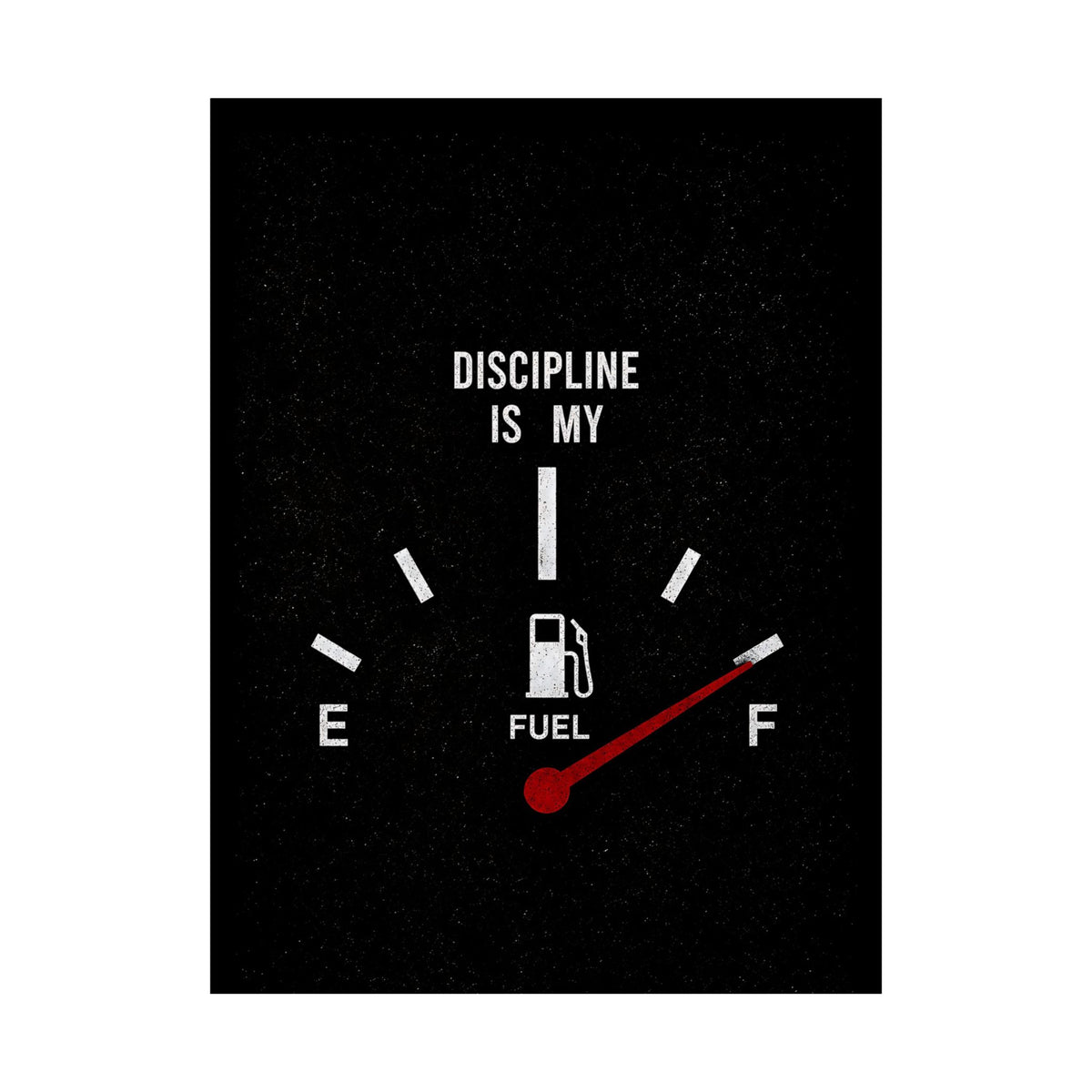 Discipline Is My Fuel - Motivational Wall Art | Matte Poster