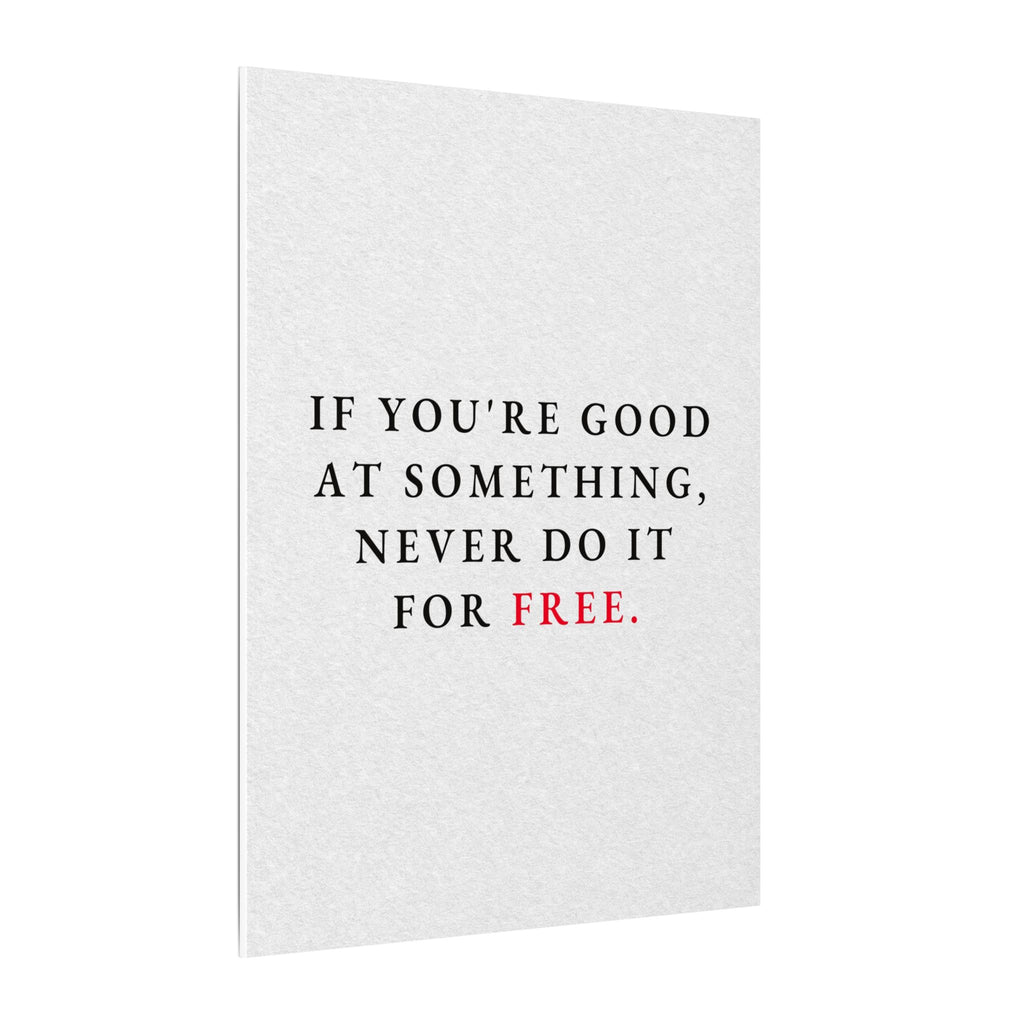 Never Do It for Free - Inspirational Quotes Wall Art For Office | Canvas