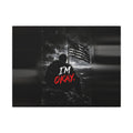 I'm Okay - Man Cave Wall Art | Canvas (Landscape)
