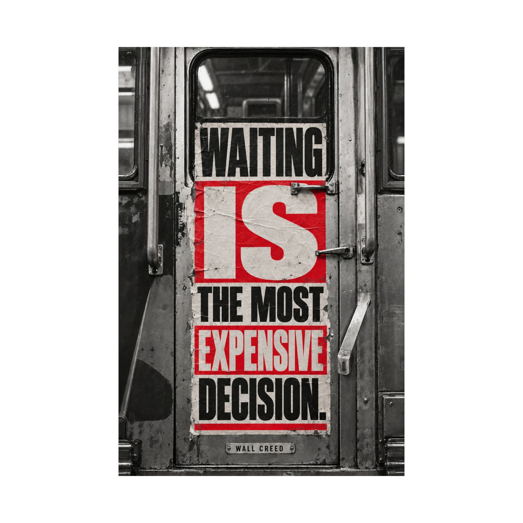 Waiting Is Expensive - Office Quote Wall Art | Matte Poster