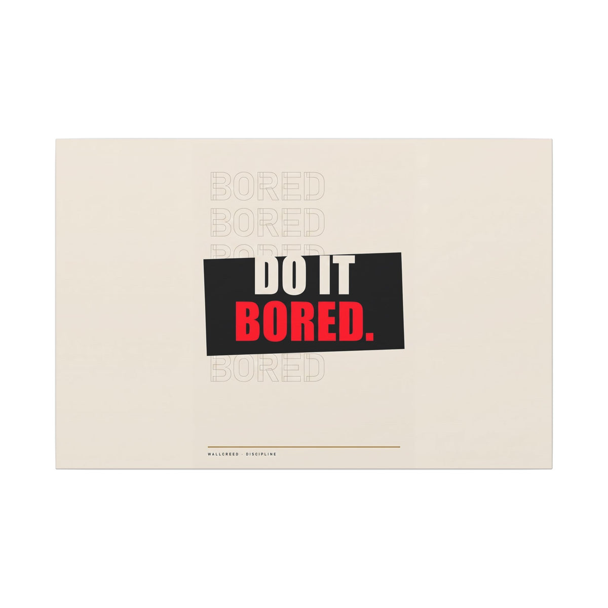 Do It Bored - Motivational Posters | Canvas (Landscape)