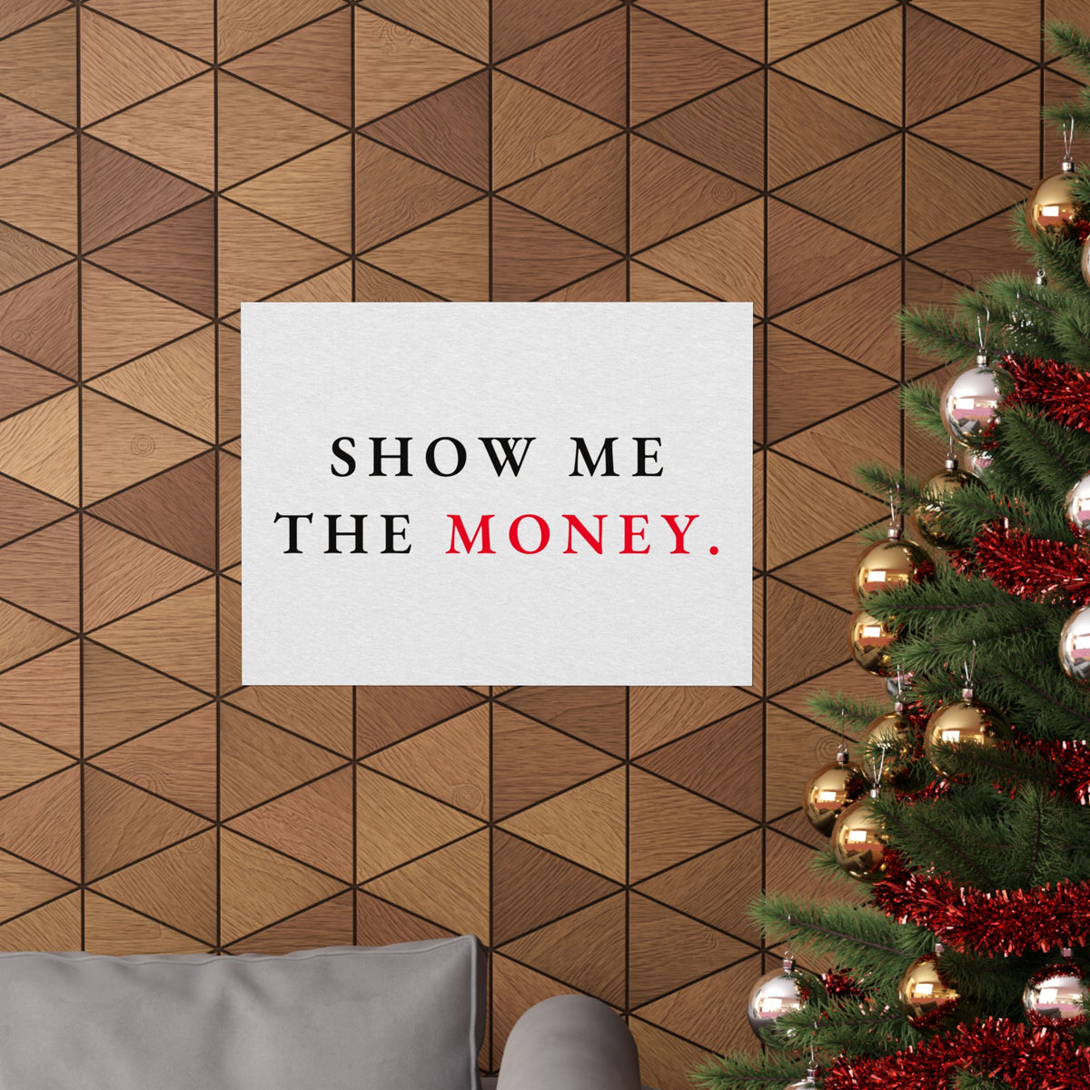 Show Me the Money - Office Wall Art Quotes | Matte Poster (Landscape)