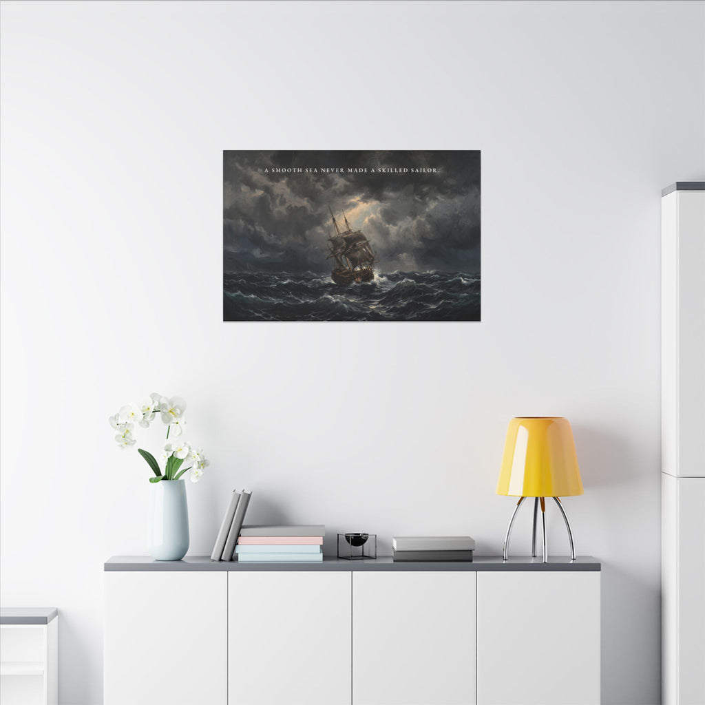 A Smooth Sea Never Made a Skilled Sailor - Storm Ship Wall Art | Canvas (Landscape)