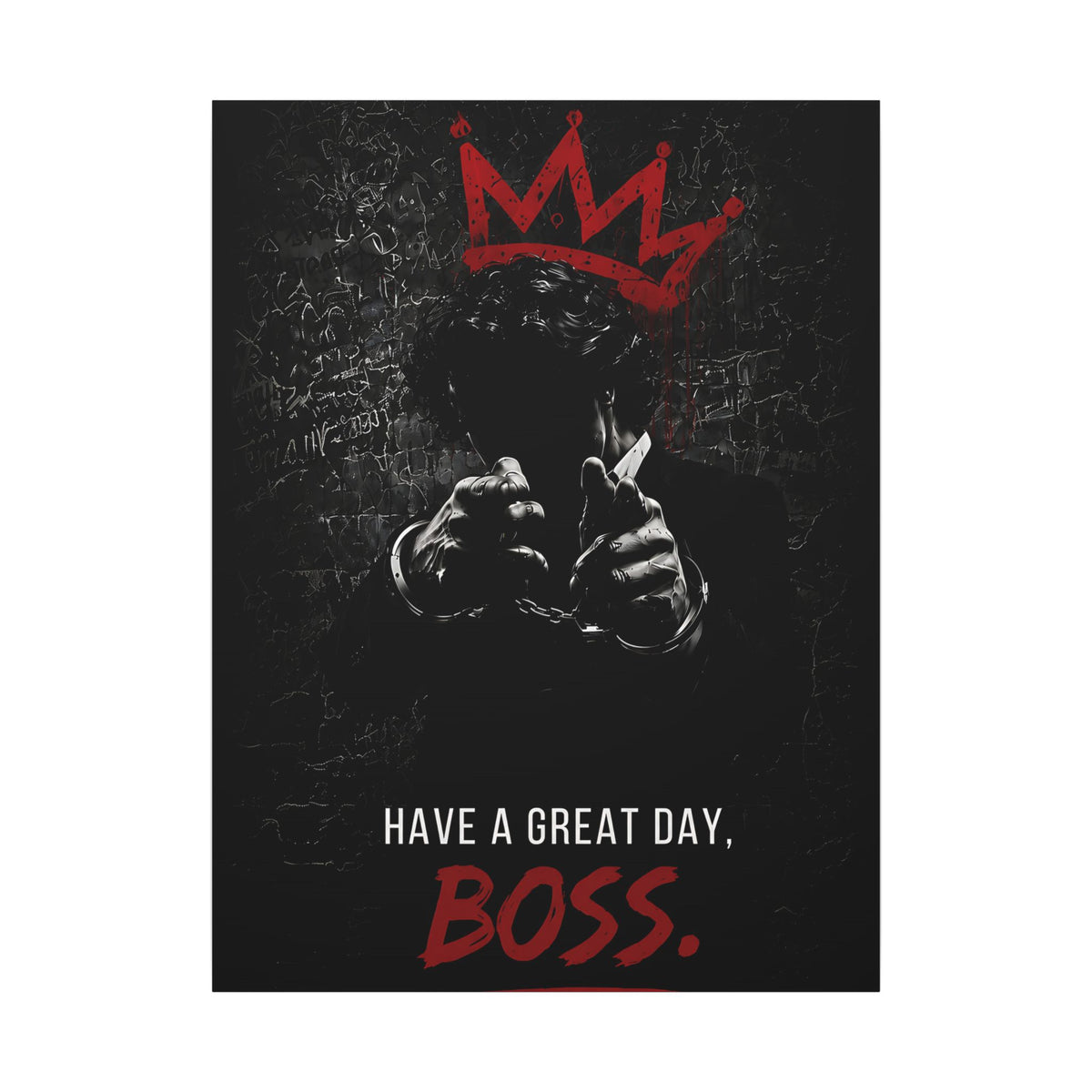 Have a Great Day, Boss - Funny Office Wall Art | Canvas