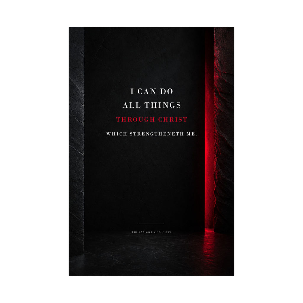All Things Through Christ - Philippians 4:13 Scripture Wall Art | Matte Poster