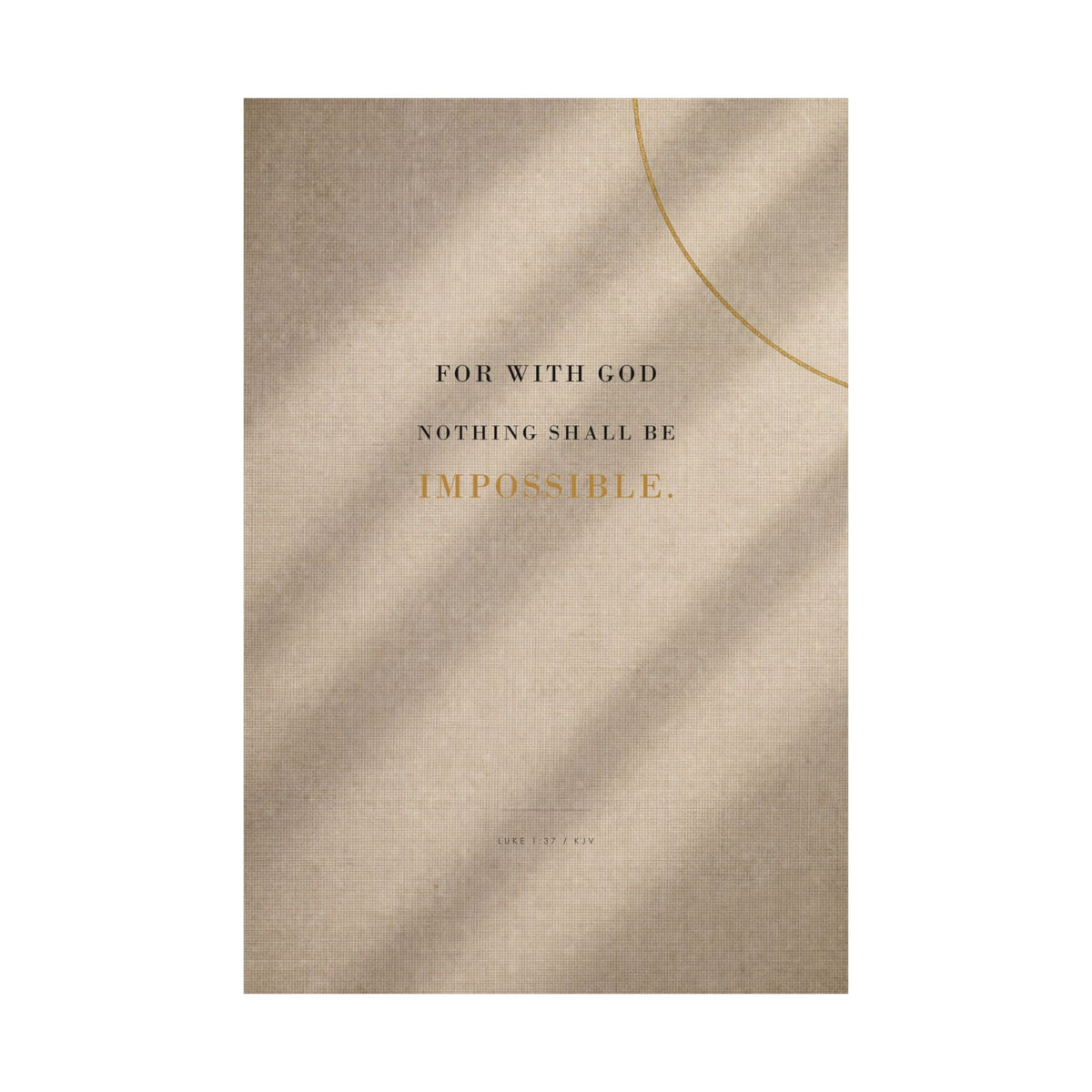 Nothing Shall Be Impossible - Luke 1:37 Bible Verse Wall Art | Matte Poster