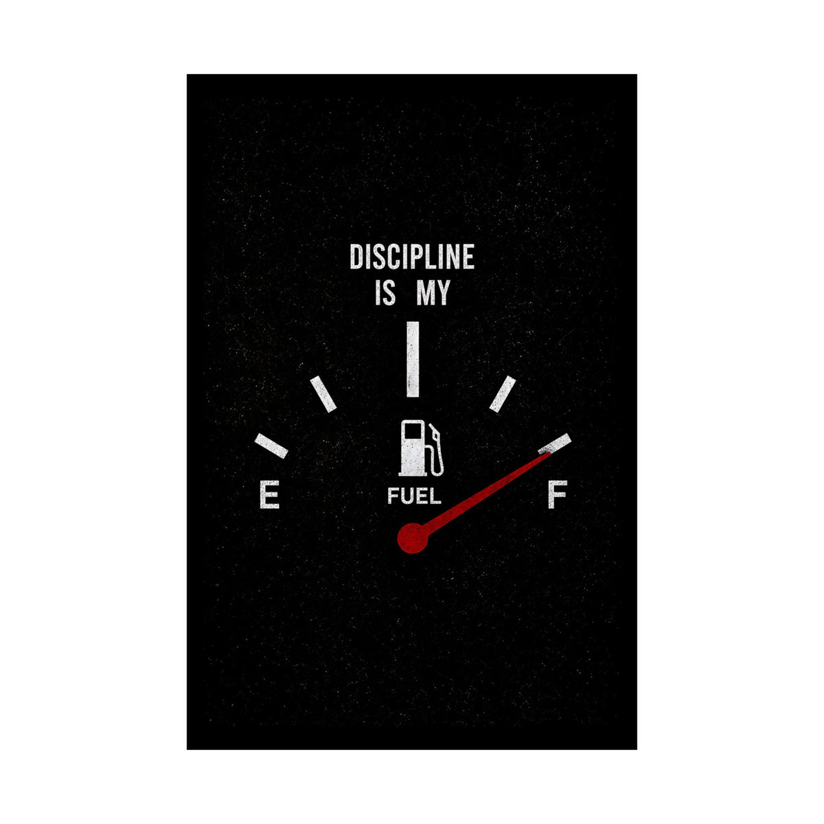Discipline Is My Fuel - Motivational Wall Art | Matte Poster