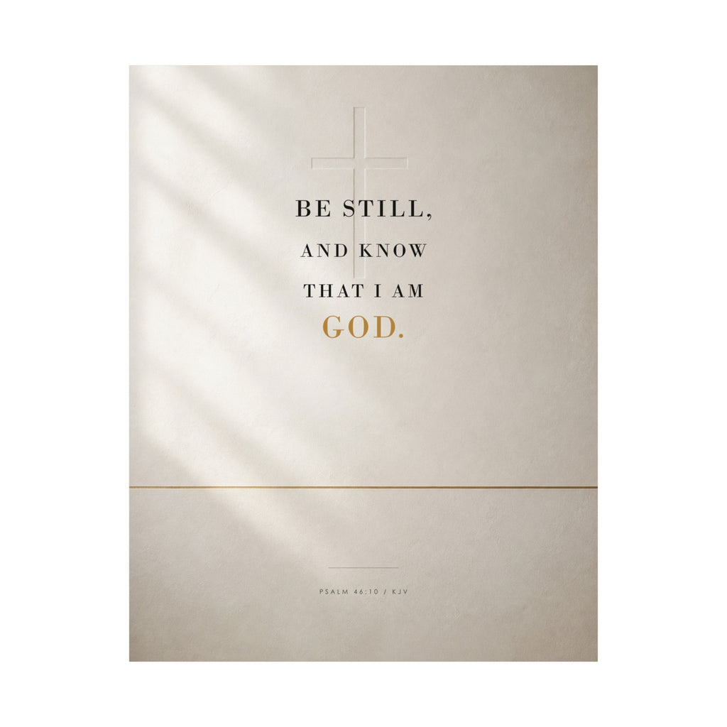 Be Still - Psalm 46:10 Bible Verse Wall Art | Matte Poster