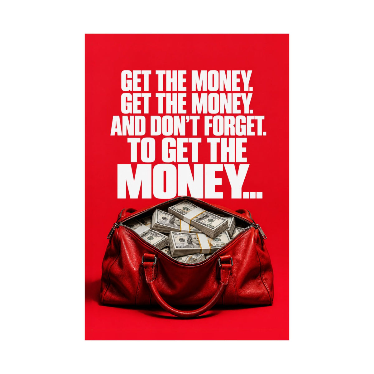 Get the Money - Money Wall Art | Matte Poster