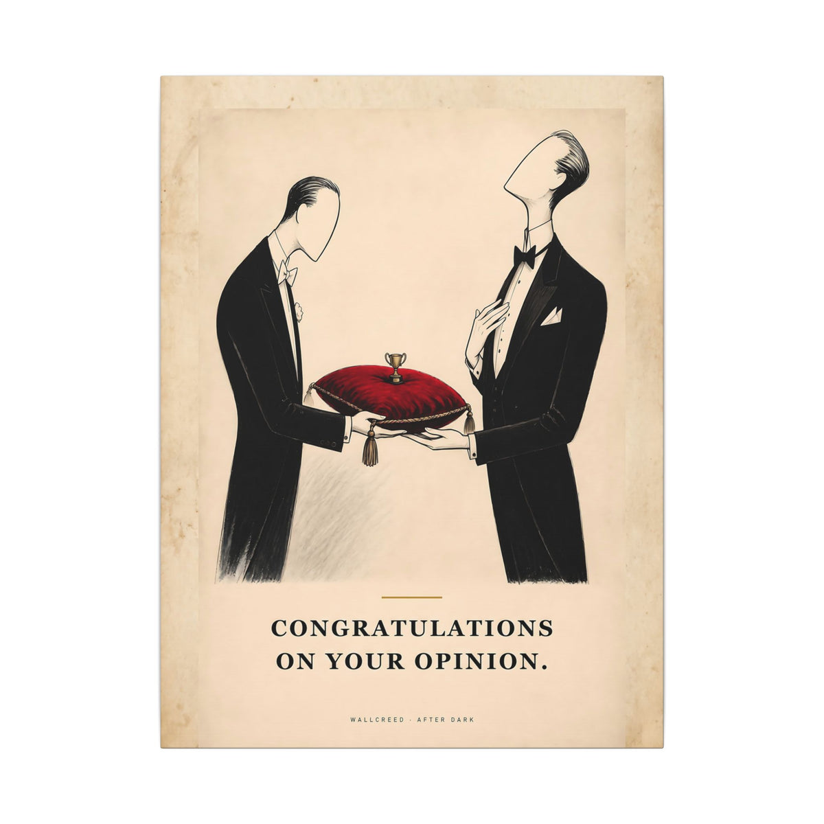 Congratulations on Your Opinion - Funny Wall Art | Canvas