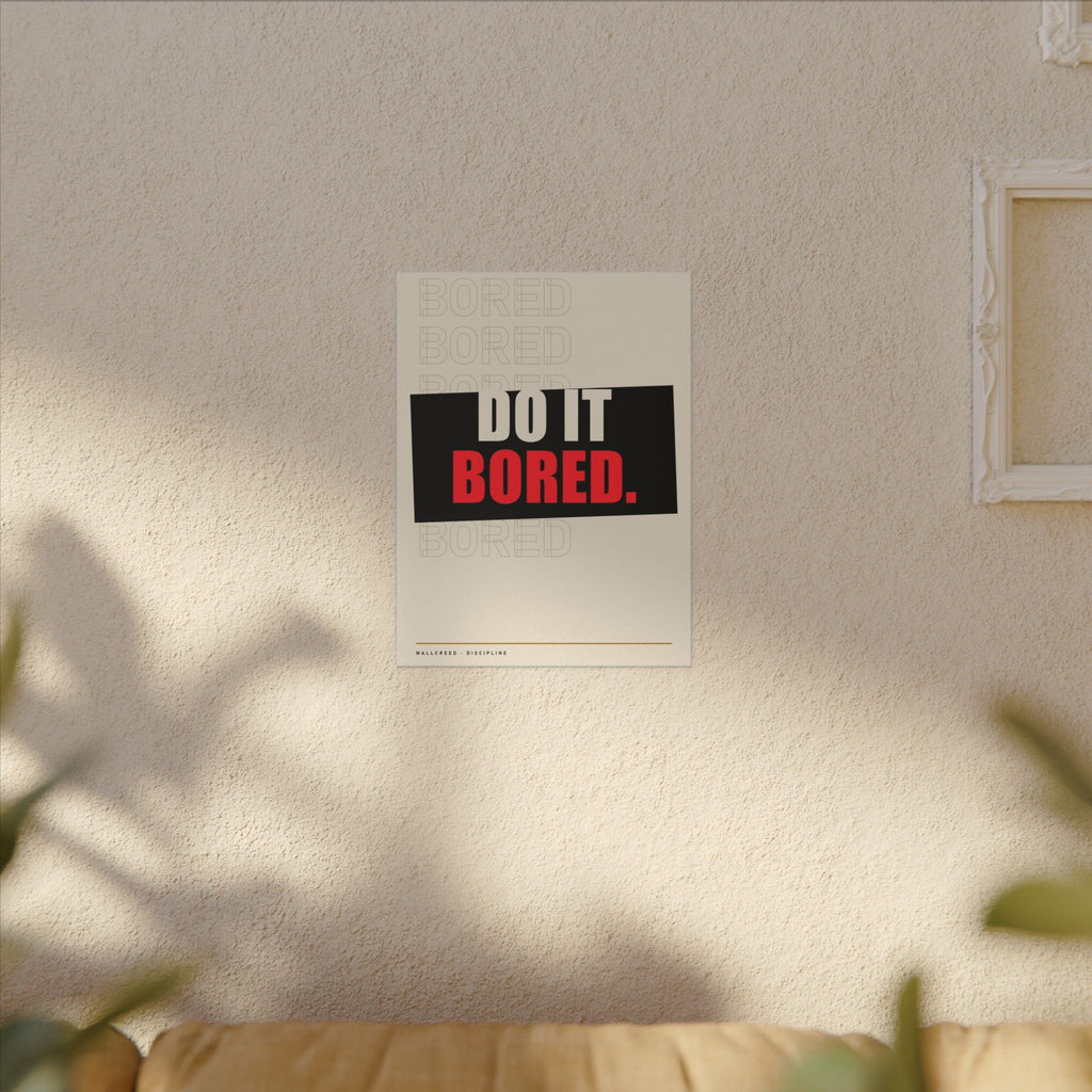 Do It Bored - Motivational Posters | Canvas