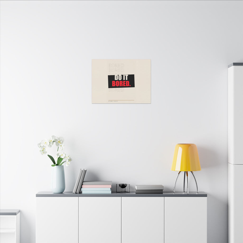 Do It Bored - Motivational Posters | Canvas (Landscape)