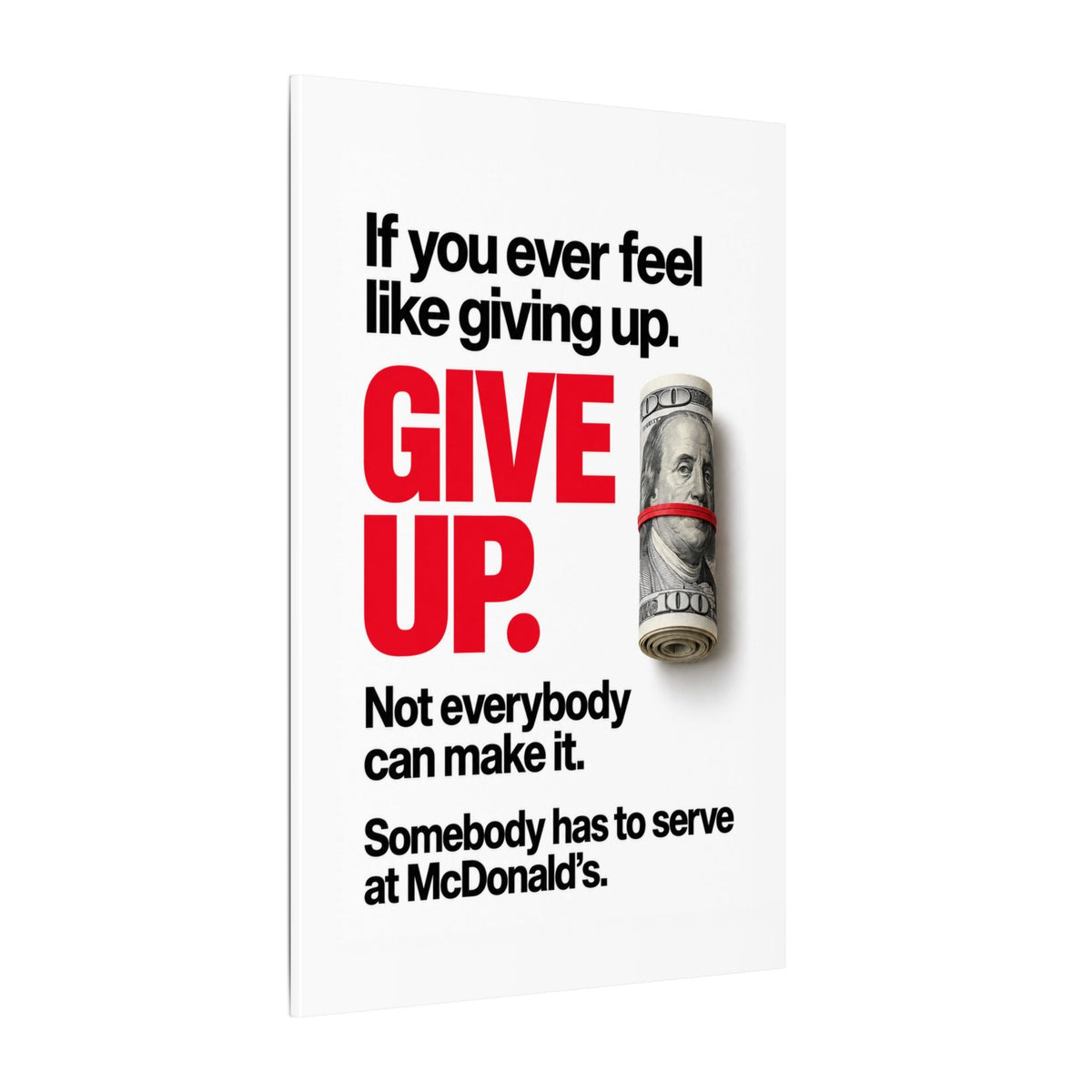 Give Up - Meme Wall Art | Canvas
