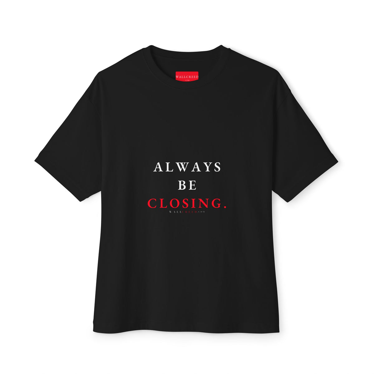 Always Be Closing | Heavyweight Tee (Front + Back)