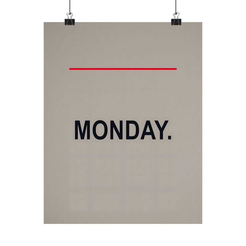 Monday - Office Wall Art | Matte Poster
