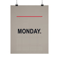 Monday - Office Wall Art | Matte Poster