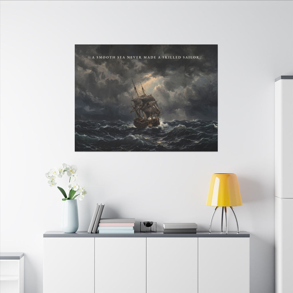 A Smooth Sea Never Made a Skilled Sailor - Storm Ship Wall Art | Canvas (Landscape)