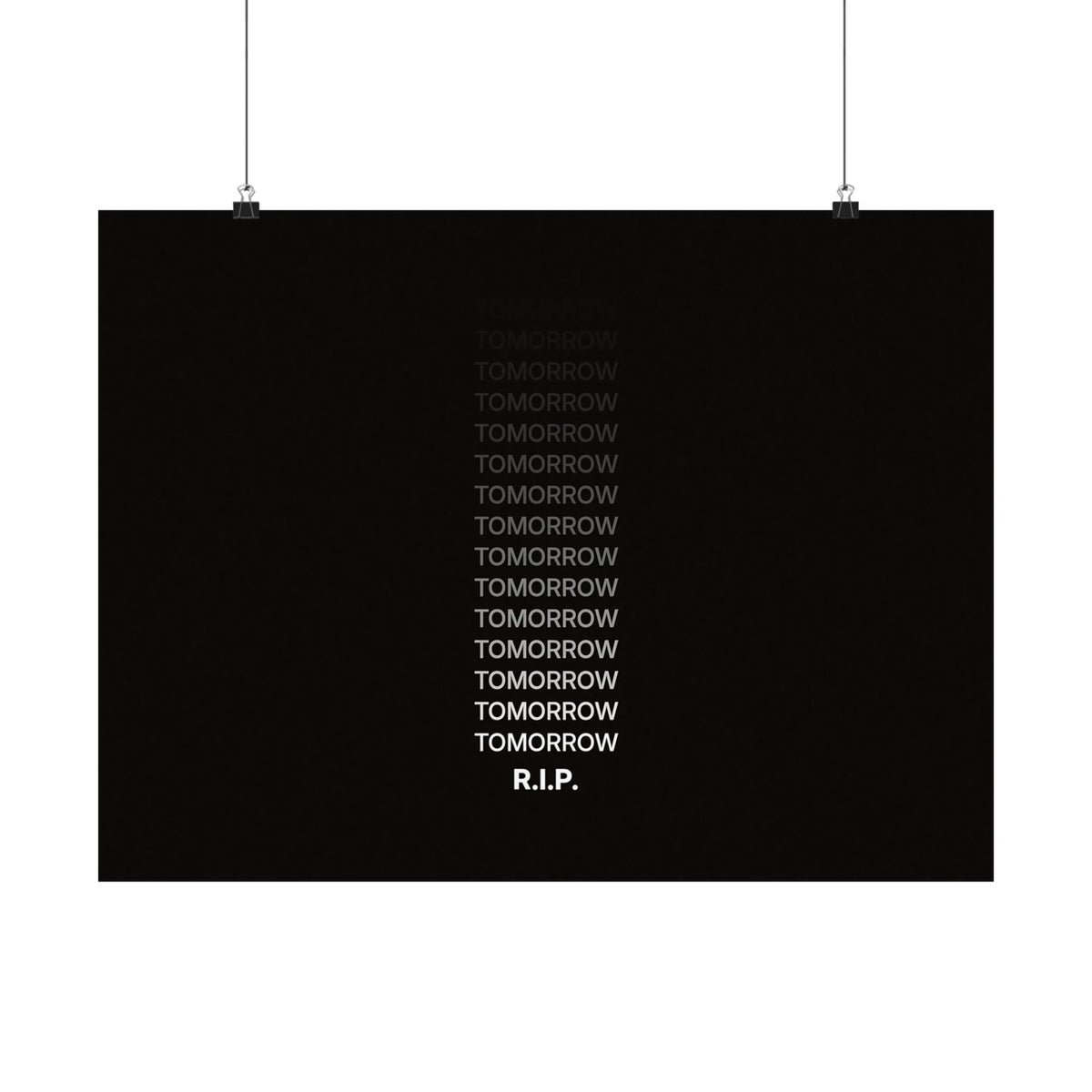 RIP Tomorrow Black - Motivational Typography Poster | Matte Poster (Landscape)