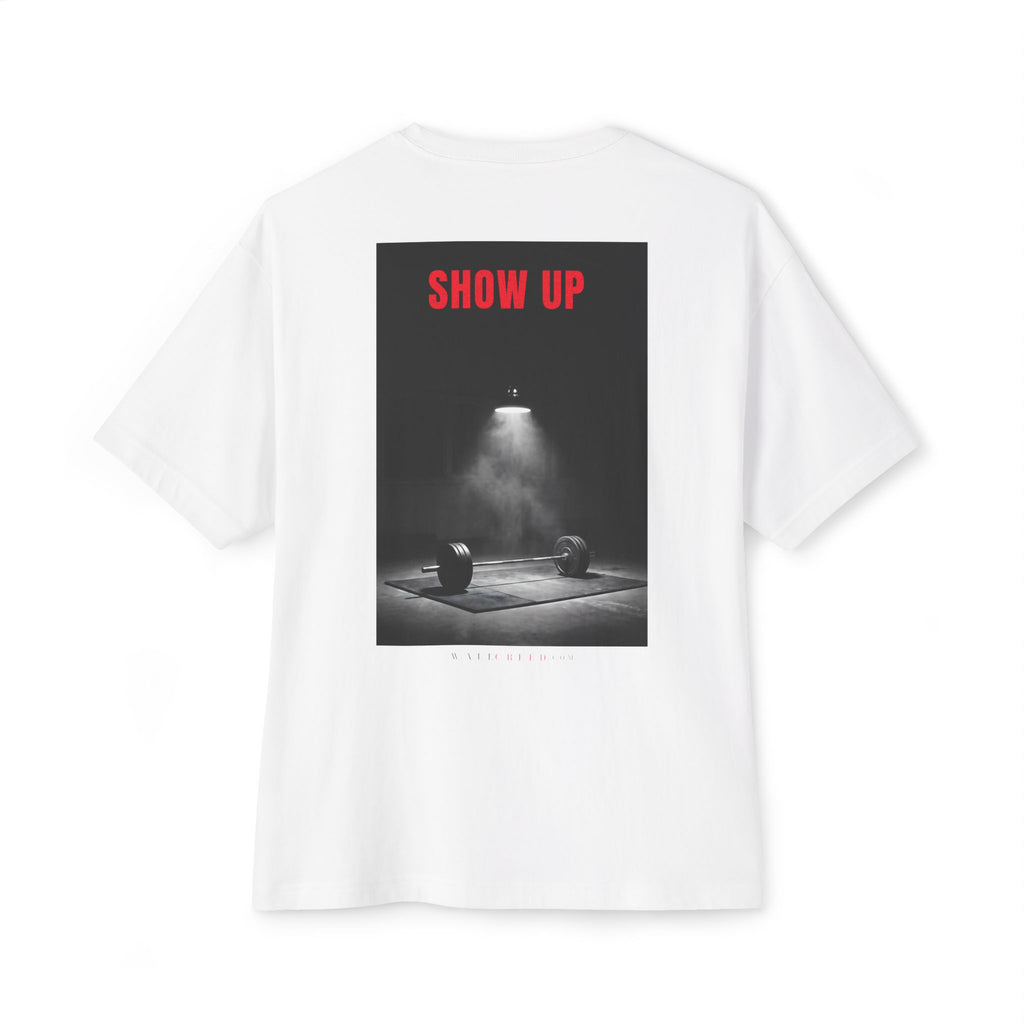 Show Up | Heavyweight Tee (Back Print)
