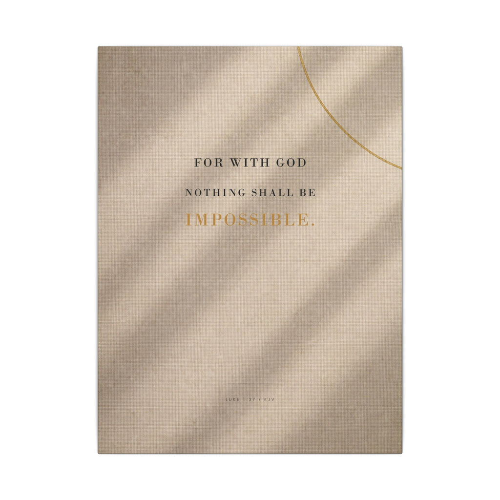 Nothing Shall Be Impossible - Luke 1:37 Bible Verse Wall Art | Canvas