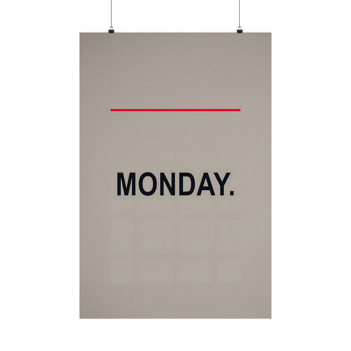 Monday - Office Wall Art | Matte Poster
