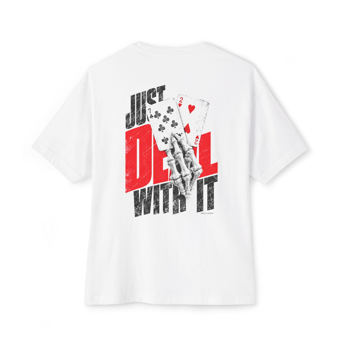 Just Deal With It | Heavyweight Tee (Front + Back)