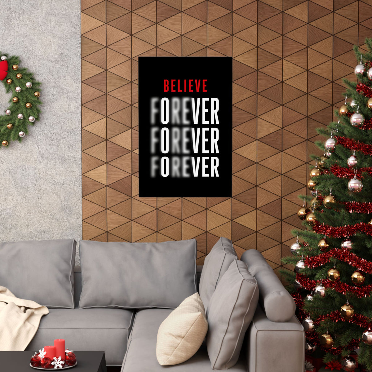 Believe Forever - Motivational Quote Wall Art | Matte Poster