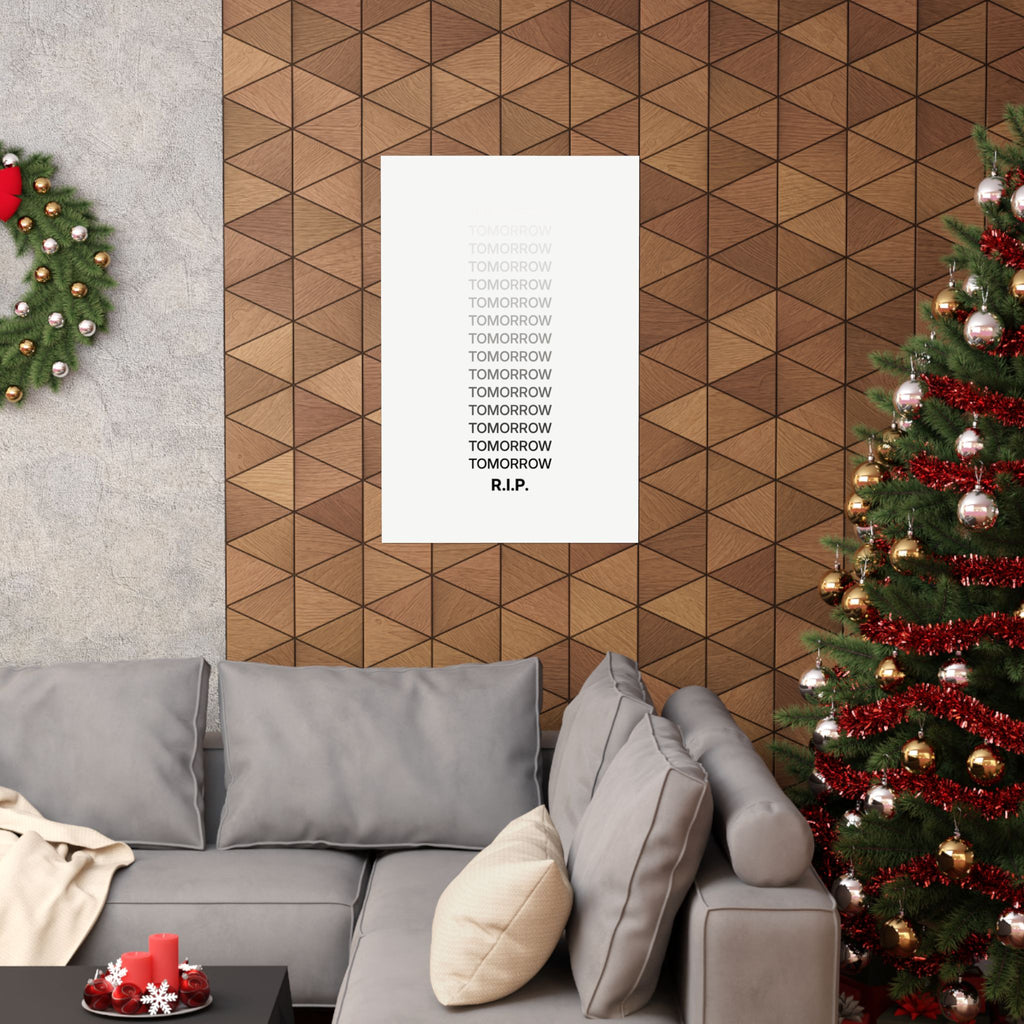 RIP Tomorrow White - Motivational Typography Poster | Matte Poster
