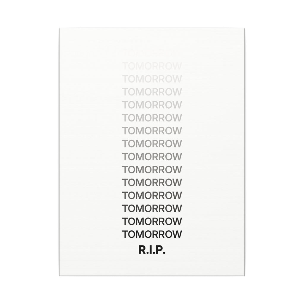 RIP Tomorrow White - Motivational Typography Poster | Canvas