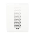 RIP Tomorrow White - Motivational Typography Poster | Canvas